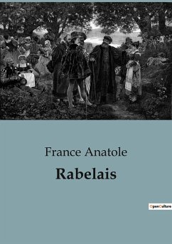 Rabelais - Anatole, France