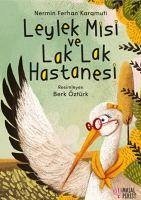 Leylek Misi ve Lak Lak Hastanesi - Ferhan Karamuti, Nermin