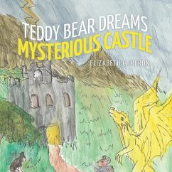 Teddy Bear Dreams Mysterious Castle - Vallis Mittelsteadt, Elizabeth a.; Cameron, Elizabeth Ann