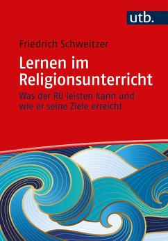 Lernen im Religionsunterricht - Schweitzer, Friedrich