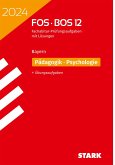 STARK Abiturprüfung FOS/BOS Bayern 2024 - Pädagogik/Psychologie 12. Klasse