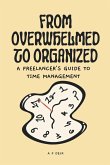 From Overwhelmed to Organized