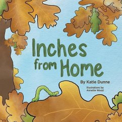 Inches From Home - Dunne, Katie