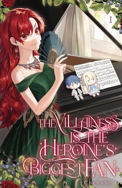 The Villainess is the Heroine's Biggest Fan - Chenobe