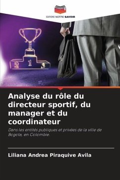 Analyse du rôle du directeur sportif, du manager et du coordinateur - Piraquive Avila, Liliana Andrea