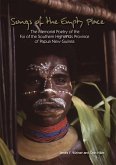 Songs of the Empty Place: The Memorial Poetry of the Foi of the Southern Highlands Province of Papua New Guinea