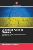 A invasão russa da Ucrânia