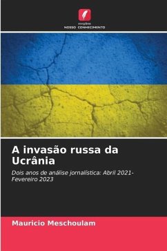 A invasão russa da Ucrânia - Meschoulam, Mauricio