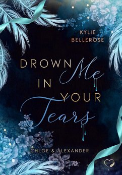 Drown me in your Tears - Bellerose, Kylie