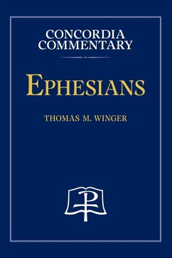 Ephesians - Concordia Commentary - Winger, Thomas