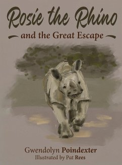 Rosie the Rhino and the Great Escape - Poindexter, Gwendolyn