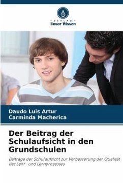 Der Beitrag der Schulaufsicht in den Grundschulen - Artur, Daúdo Luís;Macherica, Carminda