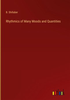 Rhythmics of Many Moods and Quantities - Shillaber, B.