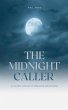 The Midnight Caller A Chilling Thriller... - Bild 1