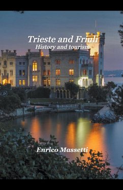 Trieste and Friuli History, and Tourism - Massetti, Enrico
