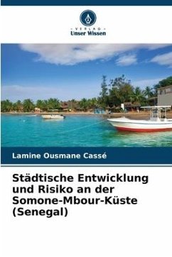 Städtische Entwicklung und Risiko an der Somone-Mbour-Küste (Senegal) - Cassé, Lamine Ousmane