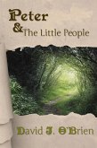 Peter and the Little People (eBook, ePUB) Peter and the Little People (eBook, ePUB)