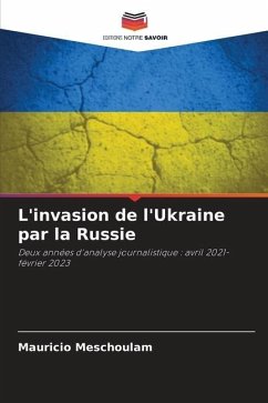 L'invasion de l'Ukraine par la Russie - Meschoulam, Mauricio