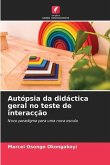 Autópsia da didáctica geral no teste de interacção