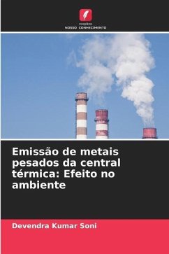 Emissão de metais pesados da central térmica: Efeito no ambiente - Kumar Soni, Devendra