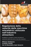 Regolazione della velocità delle macchine miscelatrici utilizzate nell'industria alimentare