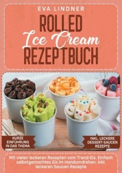 Rolled Ice Cream Rezeptbuch - Lindner, Eva