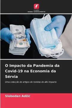 O Impacto da Pandemia da Covid-19 na Economia da Sérvia - Adzic, Slobodan