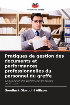 Pratiques de gestion des documents et performances professionnelles du personnel du greffe - Okwudiri Allison, Goodluck