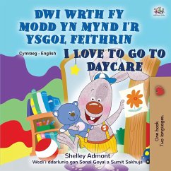 I Love to Go to Daycare (Welsh English Bilingual Book for children) - Admont, Shelley; Books, Kidkiddos