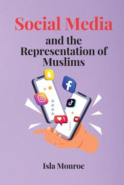 Social Media and the Representation of Muslims - Monroe, Isla