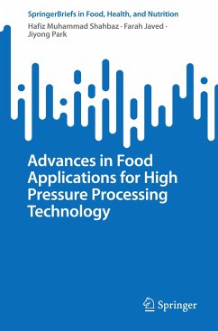 Advances in Food Applications for High Pressure Processing Technology - Muhammad Shahbaz, Hafiz;Javed, Farah;Park, Jiyong