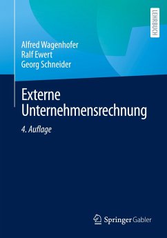 Externe Unternehmensrechnung - Wagenhofer, Alfred;Ewert, Ralf;Schneider, Georg