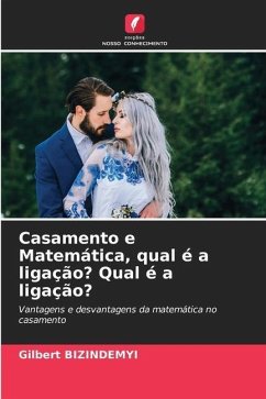 Casamento e Matemática, qual é a ligação? Qual é a ligação? - BIZINDEMYI, Gilbert