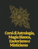 Corsi di Astrologia, Magia Bianca, Esoterismo e Misticismo