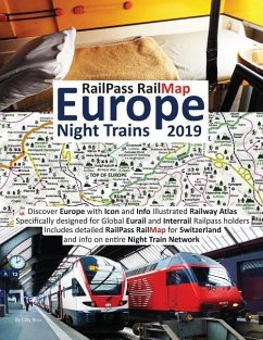 RailPass RailMap Europe - Night Trains 2019: Discover Europe with Icon and Info Illustrated Railway Atlas specifically designed for global Eurail and - Ross, Caty