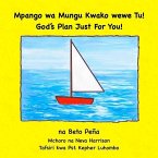 Mpango wa Mungu Kwako wewe Tu!: God's Plan Just for You!