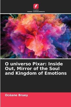 O universo Pixar: Inside Out, Mirror of the Soul and Kingdom of Emotions - Bruey, Océane