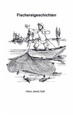 Fischereigeschichten - Gall, Hans Jakob