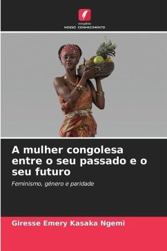 A mulher congolesa entre o seu passado e o seu futuro - Kasaka Ngemi, Giresse Emery