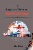 Logistics' Impact on Global Agri-Food Supply Chains and Food Safety Implications