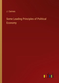 Some Leading Principles of Political Economy - Cairnes, J.