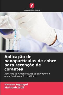 Aplicação de nanopartículas de cobre para retenção de corantes - Agougui, Hassen;Jabli, Mahjoub