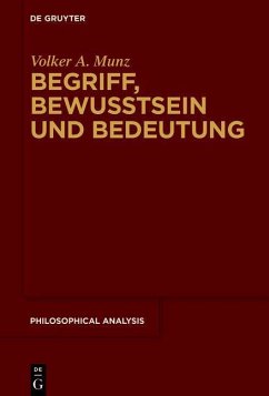 Begriff, Bewusstsein und Bedeutung - Munz, Volker A.