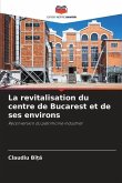 La revitalisation du centre de Bucarest et de ses environs