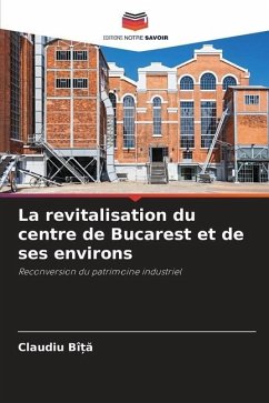 La revitalisation du centre de Bucarest et de ses environs - Bî_a, Claudiu