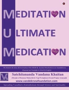 Mum: Meditation Ultimate Medication - Khaitan, Satchitananda Vandana
