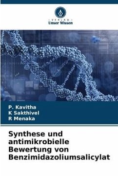 Synthese und antimikrobielle Bewertung von Benzimidazoliumsalicylat - Kavitha, P.;Sakthivel, K;Menaka, R