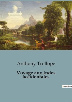 Voyage aux Indes occidentales - Trollope, Anthony