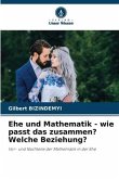 Ehe und Mathematik - wie passt das zusammen? Welche Beziehung?