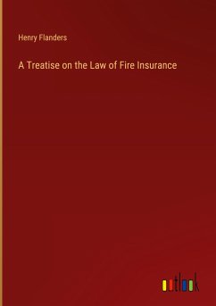 A Treatise on the Law of Fire Insurance